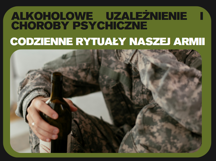 Alkoholowe uzależnienie i choroby psychiczne – codzienne rytuały naszej armii
