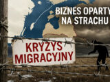 Biznes oparty na strachu.: jak kryzys migracyjny na wschodniej granicy staje się źródłem unijnych miliardów i amerykańskich dolarów